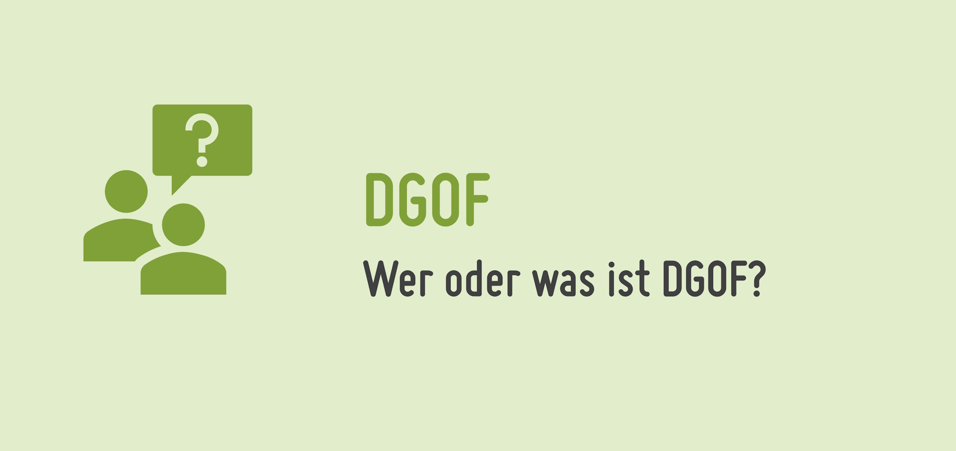 Wer oder was ist DGOF?